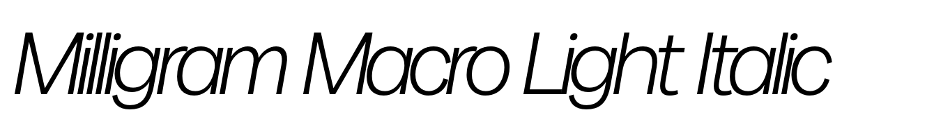 Milligram Macro Light Italic